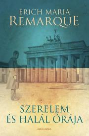 Szerelem és halál órája - Erich Maria Remarque