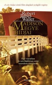 Madison megye hídjai - Robert James Waller