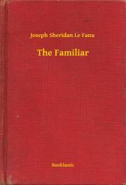 Kniha The Familiar - Joseph Sheridan Le Fanu
