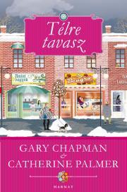 Télre tavasz - Gary Chapman,Catherine Palmer