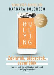 Kniha Bullying - Zaklatók, áldozatok, szemlélők - Barbara Colorosová