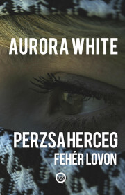 Kniha Perzsa herceg – Fehér lovon - White Aurora