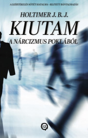 Kniha Kiutam a nárcizmus poklából - J. B. J. Holtimer