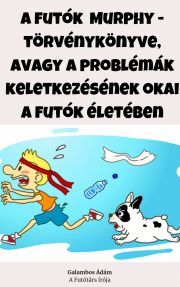 Kniha A futók Murphy-törvénykönyve - Ádám Galambos