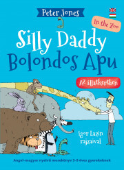 Kniha Bolondos Apu az állatkertben / Silly ?Daddy in the Zoo - Peter Jones