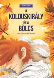 Kniha A kolduskirály és a Bölcs - Peter Jones