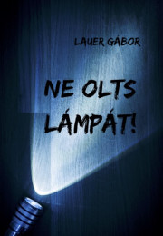 Ne olts lámpát!