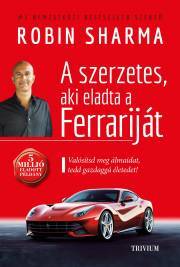 Kniha A szerzetes, aki eladta a Ferrariját - Robin Sharma