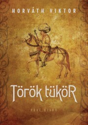 Kniha Török tükör - Viktor Horváth