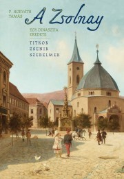 Kniha A Zsolnay - P. Horváth Tamás