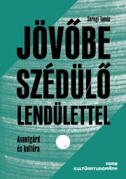 Kniha Jövőbe szédülő lendülettel - Seregi Tamás