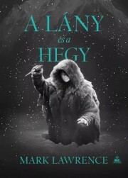 Kniha A lány és a hegy - Mark Lawrence