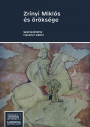 Kniha Zrínyi Miklós és öröksége - Hausner Gábor (szerk.)