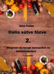 Itália sütve főzve 2 - Fodor Gina