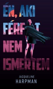 Én, aki férfit nem ismertem - Jacqueline Harpman kúpite na Panta Rhei