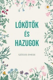 Kniha Lókötők és hazugok - Szöges Emese