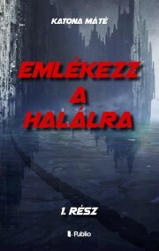 Kniha Emlékezz a halálra I. - Katona Máté