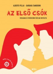 Az elsö csók - Alberto Pellai,Barbara Tamborini
