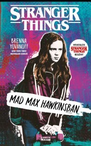 Mad Max Hawkinsban - Brenna Yovanoff