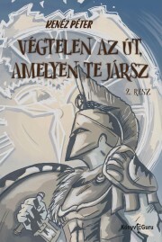 Kniha Végtelen az út, amelyen te jársz 2. - Kenéz Péter