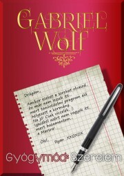 Gyógymód: Szerelem - Wolf Gabriel