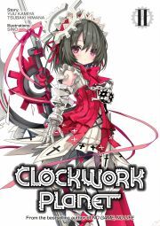 Kniha Clockwork Planet: Volume 2 - Yuu Kamiya Tsubaki Himana