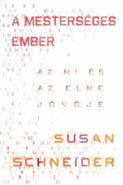 A mesterséges ember - Susan Schneider