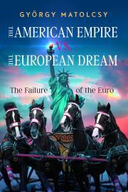 Kniha The American Empire vs. The European Dream - György Matolcsy