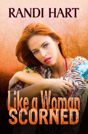Kniha Like a Woman Scorned - Hart Randi