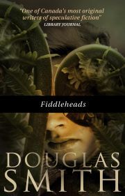 Fiddleheads - Smith Douglas