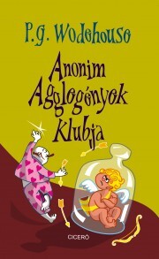 Kniha Anonim Agglegények Klubja - Pelham Grenville Wodehouse