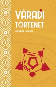 Kniha Váradi történet - Hilgert István