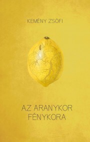 Az aranykor fénykora - Zsófi Kemény kúpite na Panta Rhei