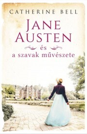 Jane Austen és a szavak művészete - Catherine Bell kúpite na Panta Rhei