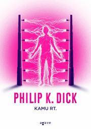 Kniha Kamu Rt. - K. Dick Philip