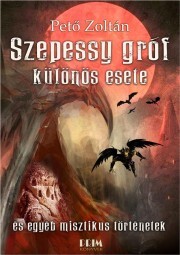Kniha Szepessy gróf különös esete és egyéb misztikus történetek - Pető Zoltán