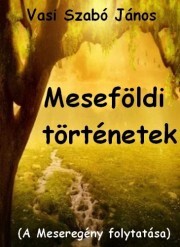Kniha Meseföldi történetek - Vasi Szabó János