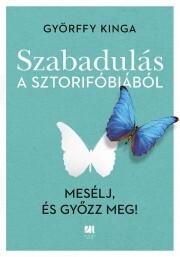 Kniha Szabadulás a sztorifóbiából - Kinga Györffy