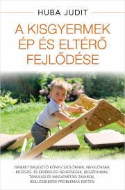 Kniha A kisgyermek ép és eltérő fejlődése - Judit Huba