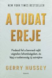 A tudat ereje - Gerry Hussey