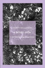 Kniha A hűség útja - Williams Monty