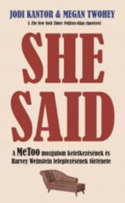 She ?Said - Jodi Kantor,Megan Thwohey