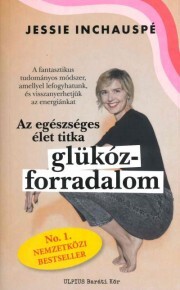 Glükóz forradalom - Jessie Inchauspé