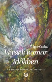 Kniha Versek komor időkben - T. Igor Csaba