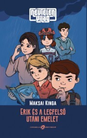 Erik és a legfelső utáni emelet - Kinga Maksai