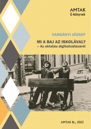 Kniha Mi a baj az iskolával? - Varsányi József (szerk.)