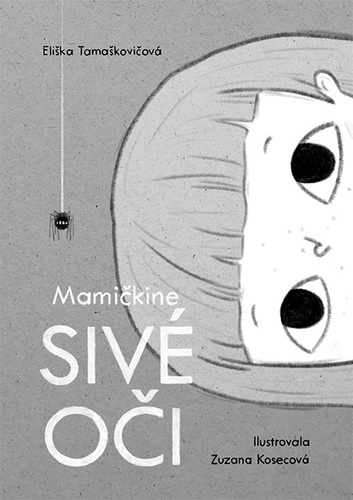 Kniha Mamičkine sivé oči - Eliška Tamaškovičová