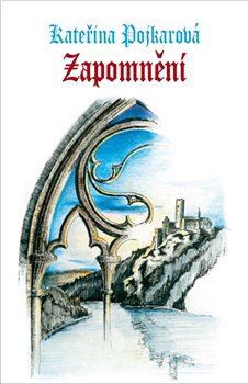 Kniha Zapomnění - Kateřina Pojkarová