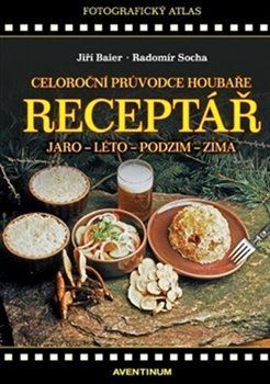 Kniha Celoroční průvodce houbaře