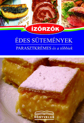 Édes sütemények - István Móczár,Ildikó Róka